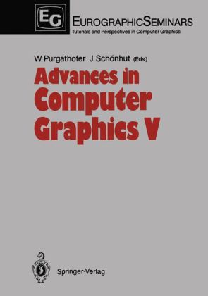 Advances in Computer Graphics V: Eurographics '89 (Focus on Computer Graphics)