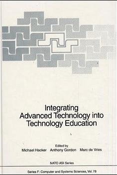 Integrating Advanced Technology into Technology Education: Workshop Proceedings (Nato ASI Subseri...