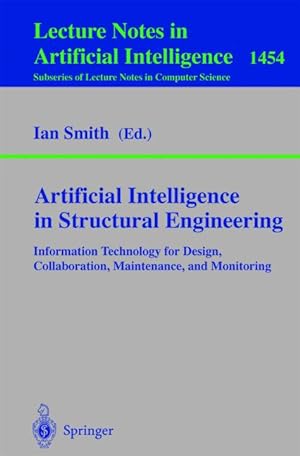 Artificial Intelligence in Structural Engineering: Information Technology for Design, Collaborati...