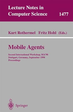 Mobile Agents: Second International Workshop, MA'98, Stuttgart, Germany, September 9-11, 1998 (Le...