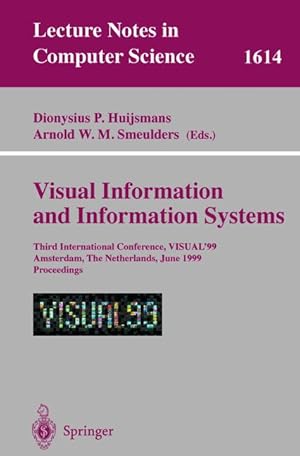 Visual Information and Information Systems: Third International Conference, VISUAL'99, Amsterdam,...