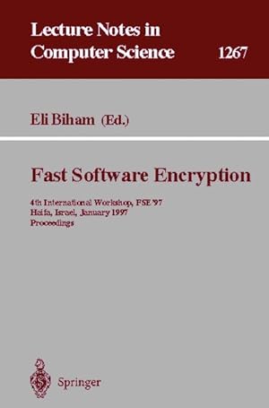 Fast Software Encryption: 4th International Workshop, FSE'97 Haifa, Israel, January 20-22, 1997 P...