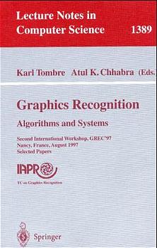 Graphics Recognition: Algorithms and Systems: Second International Workshop, GREC'97, Nancy, Fran...