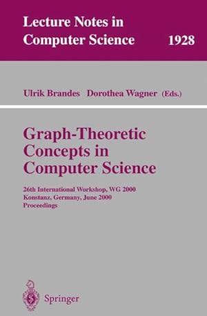 Graph-Theoretic Concepts in Computer Science: 26th International Workshop, WG 2000 Konstanz, Germ...