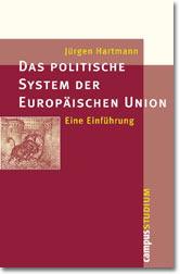 Das politische System der Europäischen Union: Eine Einführung (Campus »Studium«)