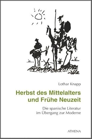 Herbst des Mittelalters und Frühe Neuzeit: Die spanische Literatur im Übergang zur Moderne (Beitr...