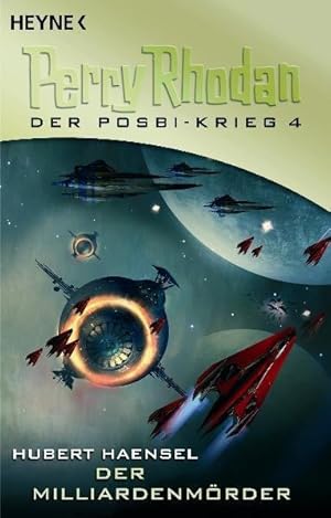 Der Milliardenmörder (Perry Rhodan - Der Posbi-Krieg, Band 4)