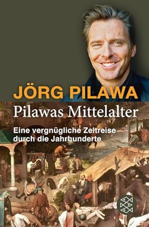 Pilawas Mittelalter: Eine vergnügliche Zeitreise durch die Jahrhunderte