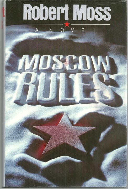 Moss, Robert - Moscow Rules