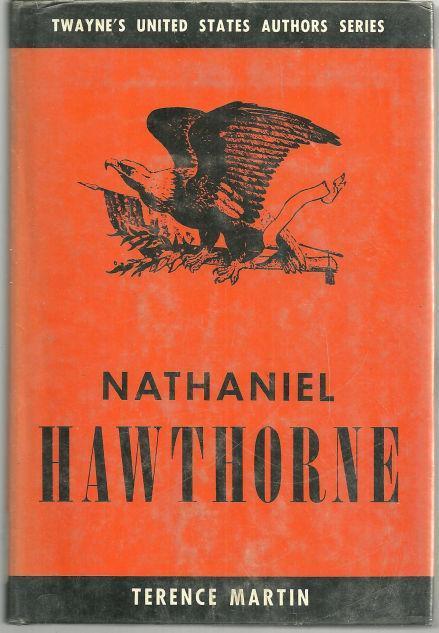 Martin, Terence - Nathaniel Hawthorne