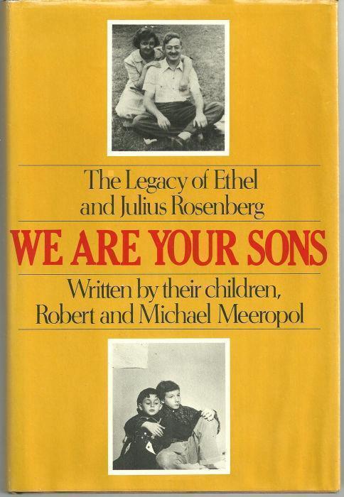 Image for WE ARE YOUR SONS The Legacy of Ethel and Julius Rosenberg