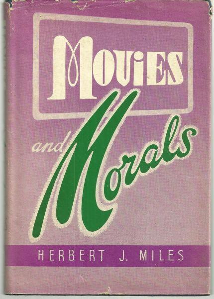 Miles, Herbert - Movies and Morals