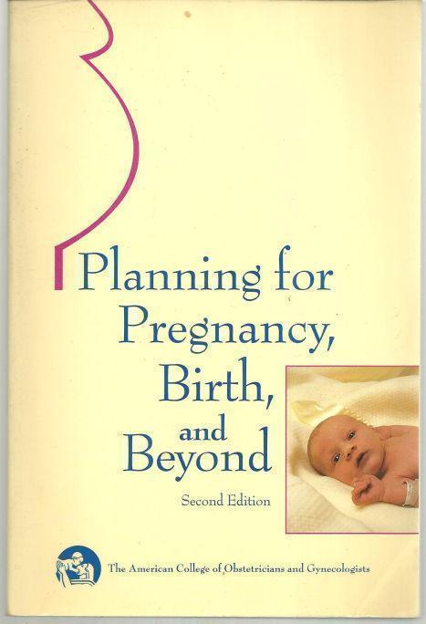 Image for PLANNING FOR PREGNANCY, BIRTH, AND BEYOND
