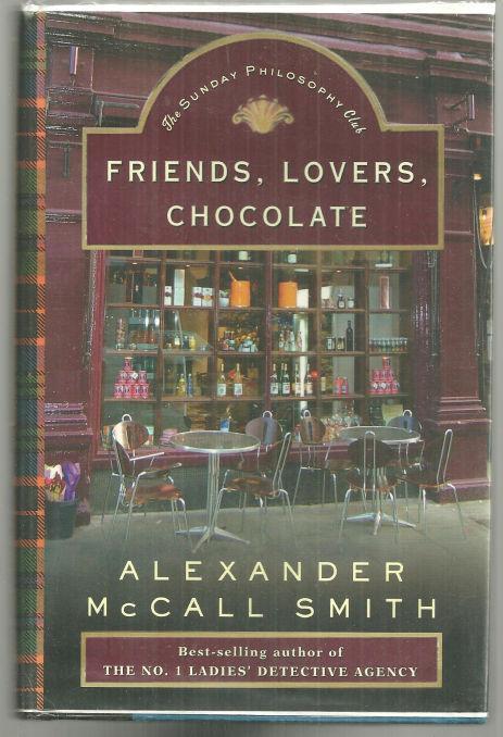 Smith, Alexander McCall - Friends, Lovers, Chocolate