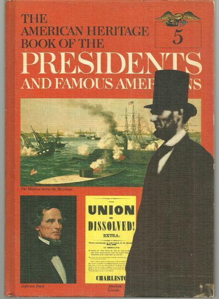 American Heritage - American Heritage Book of the Presidents and Famous Americans Franklin Pierce, James Buchanan, Abraham Lincoln