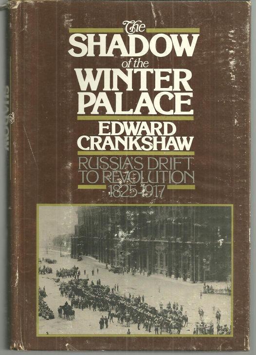 Image for SHADOW OF THE WINTER PALACE Russia's Drift to Revolution 1825-1917