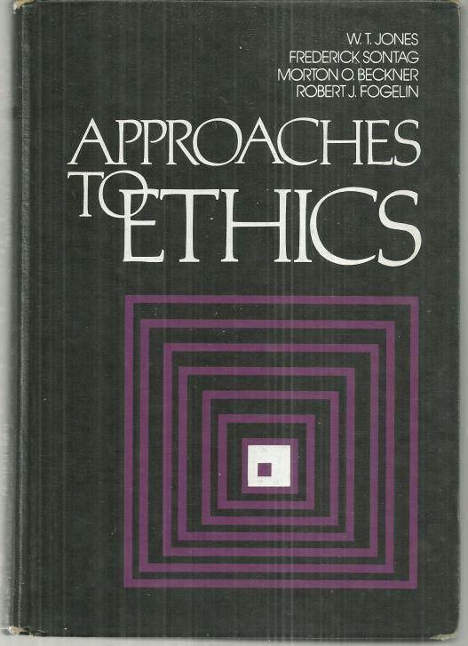 Image for APPROACHES TO ETHICS Representative Selections from Classical Times to the Present