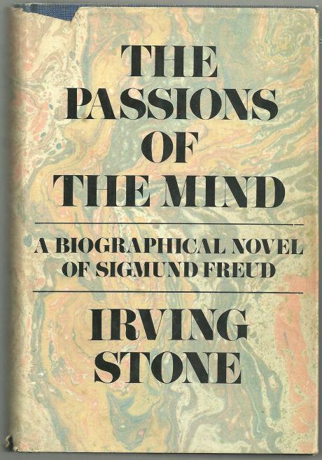 Stone, Irving - Passions of the Mind a Biographical Novel of Sigmund Freud