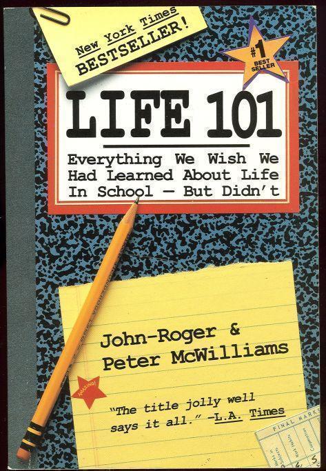 Image for LIFE 101 Everything We Wish We Had Learned about Life in School-- but Didn't