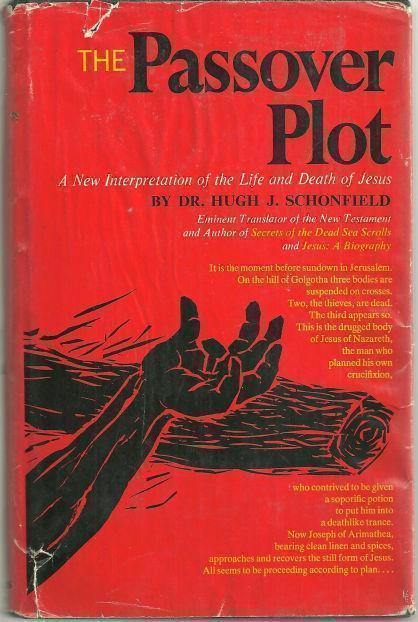 Schonfield, Dr. Hugh - Passover Plot a New Interpretation of the Life and Death of Jesus