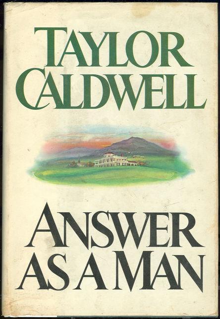 Caldwell, Taylor - Answer As a Man