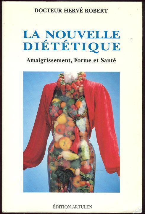 Robert, Docteur Herve - La Nouvelle Dietetique