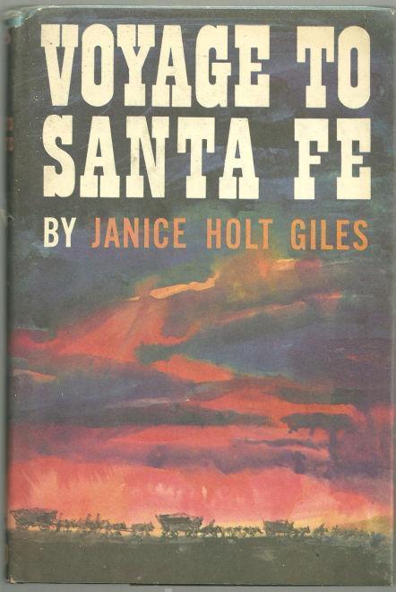 Giles, Janice Holt - Voyage to Santa Fe