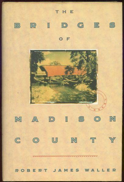 Waller, Robert James - Bridges of Madison County