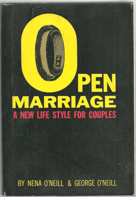O'Neill, Nena and George O'Neill - Open Marriage a New Life Style for Couples