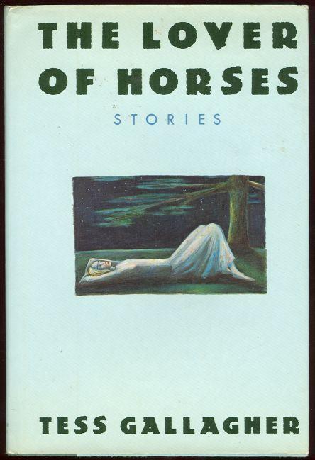 Gallagher, Tess - Lover of Horses and Other Stories