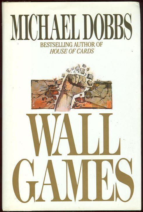 Dobbs, Michael - Wall Games