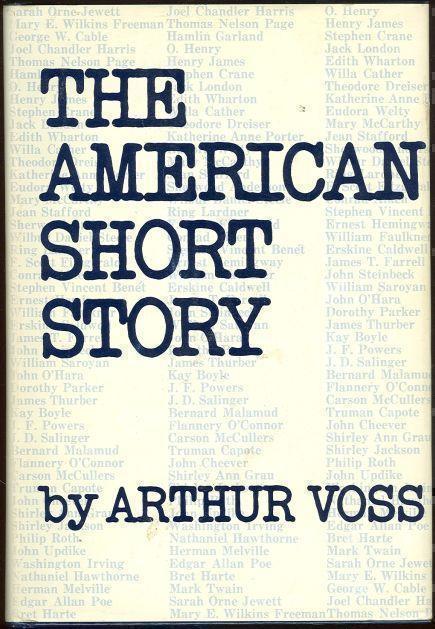 Voss, Arthur - American Short Story a Critical Survey