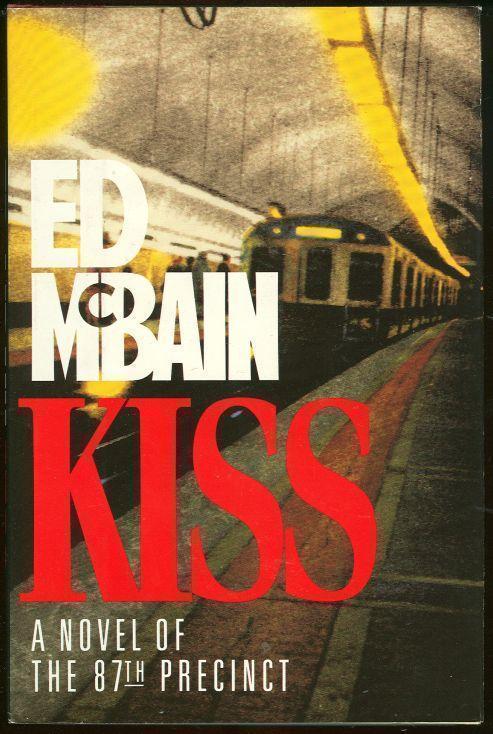 McBain, Ed - Kiss a Novel of the 87th Precinct