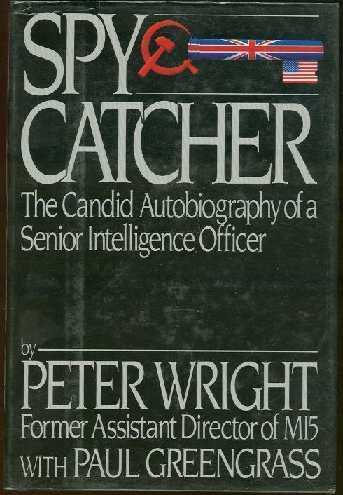 Image for SPY CATCHER The Candid Autobiography of a Senior Intelligence Officer