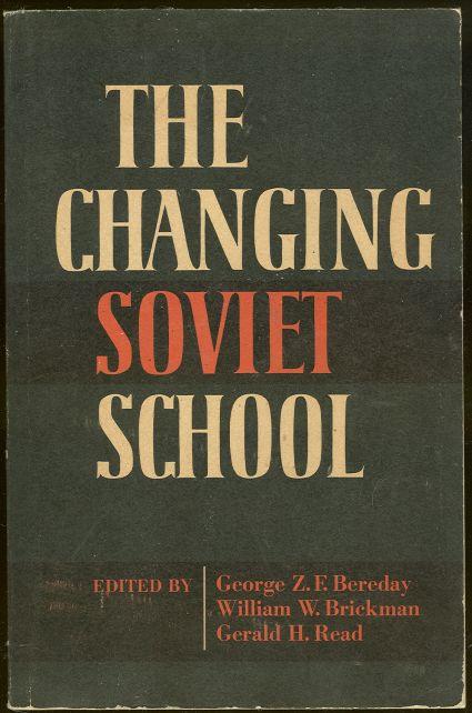 Image for CHANGING SOVIET SCHOOL The Comparative Education Society Field Study in the U. S. S. R