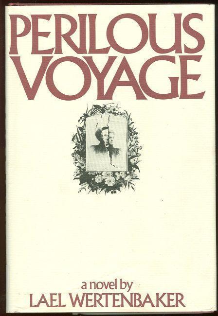 Wertenbaker, Lael Tucker - Perilous Voyage