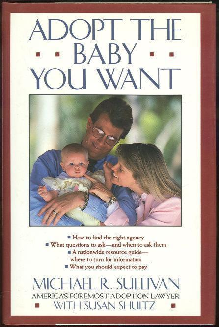 Sullivan, Michael - Adopt the Baby You Want