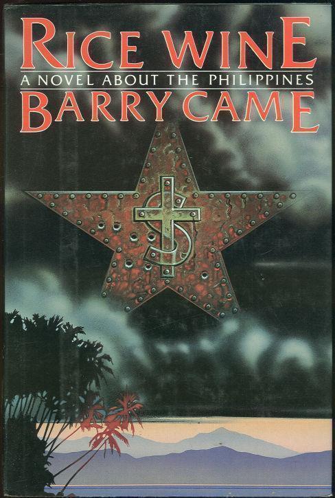 Came, Barry - Rice Wine a Novel About the Philippines