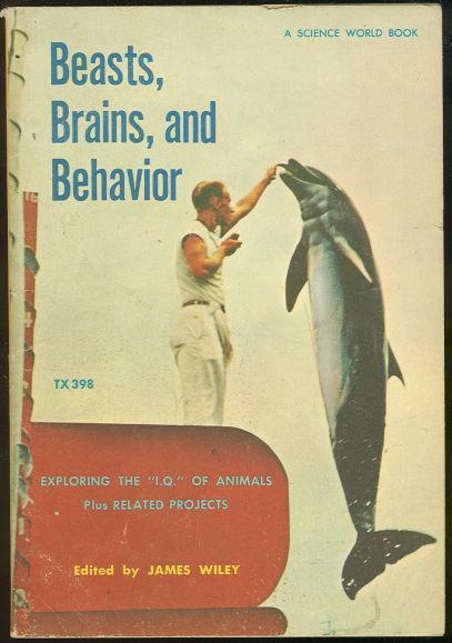 Wiley, James editor - Beasts, Brains and Behavior Exploring the Iq of Animals Plus Related Projects