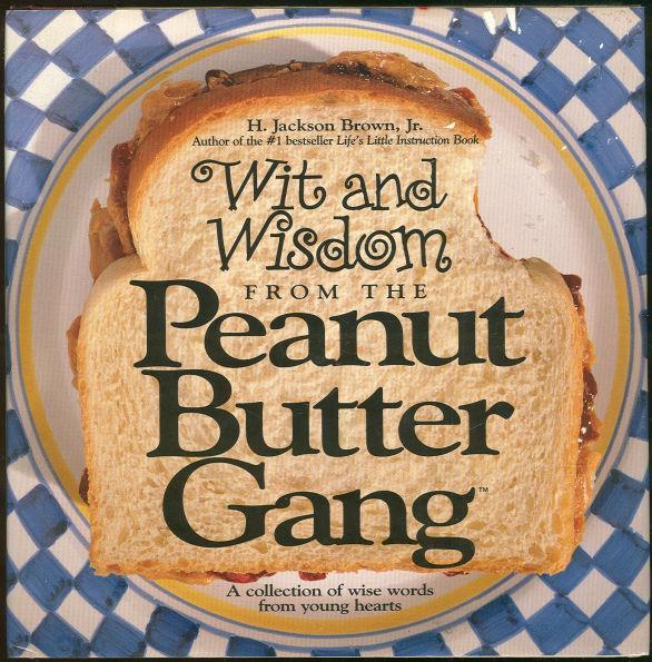 Brown, H. Jackson editor - Wit and Wisdom from the Peanut Butter Gang