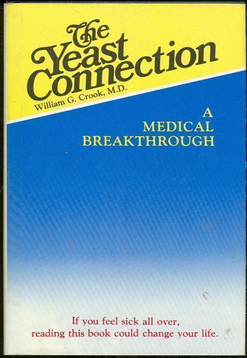 Crook, William - Yeast Connection a Medical Breakthrough