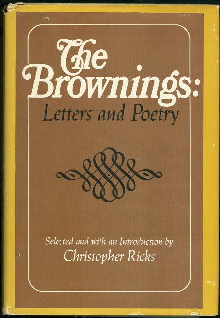 Ricks, Christopher editor - Brownings Letters and Poetry