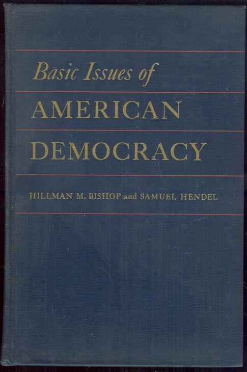 Bishop, Hillman editor - Basic Issues of American Democracy a Book of Readings