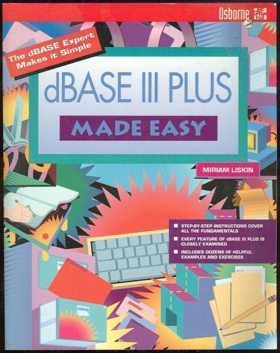 Liskin, Miriam - Dbase Iii Plus Made Easy