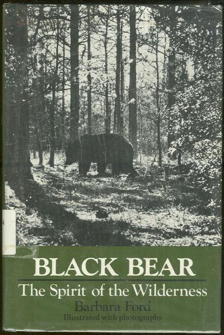Ford, Barbara - Black Bear the Spirit of the Wilderness