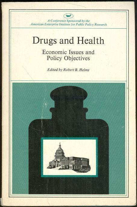 Helms, Robert edited - Drugs and Health Economic Issues and Policy Objectives
