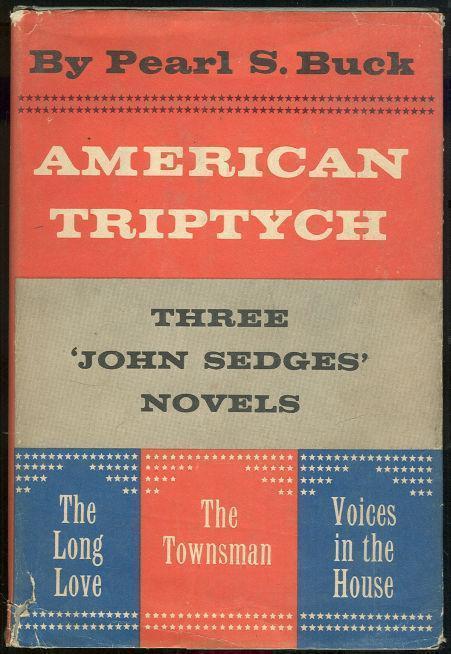 Buck, Pearl S. - American Triptych Three John Sledges Novels