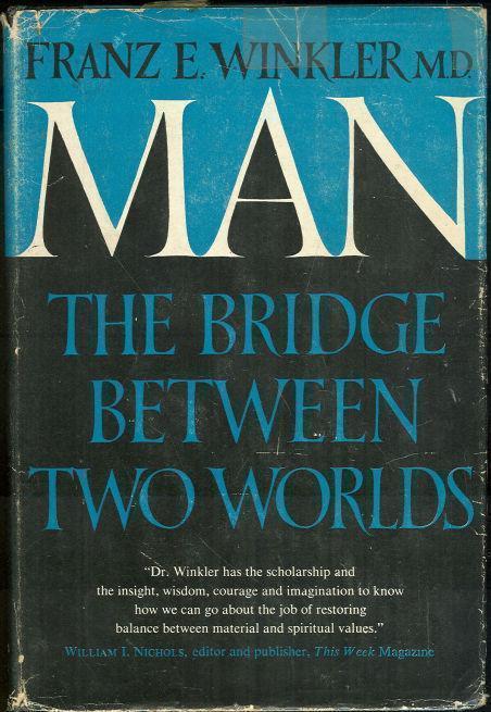 Image for MAN The Bridge between Two Worlds