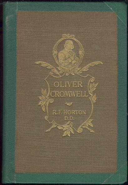 Horton, R. F. - Oliver Cromwell a Study in Personal Religion