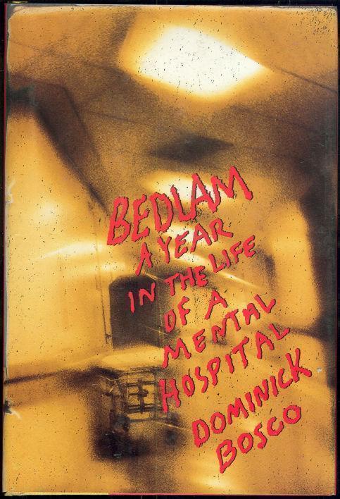 Image for BEDLAM A Year in the Life of a Mental Hospital